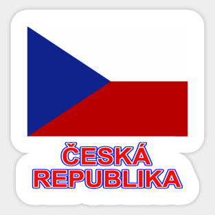 The Pride of the Czech Republic - Czech National Flag Design (Czech Text) Sticker